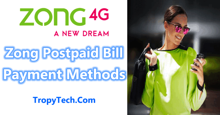 Zong Postpaid Bill Payment Methods – Latest 2022