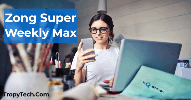 Zong Super Weekly Max 2022 – Offer Check, Sub & Unsub Code