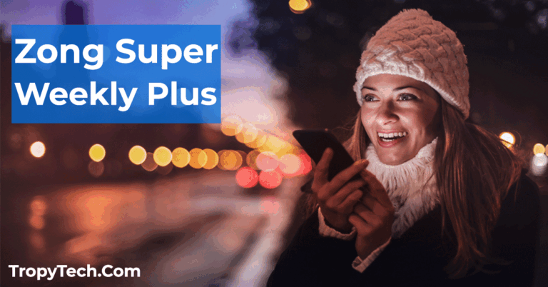 Zong Super Weekly Plus 2022 – Offer Check, Sub & Unsub Code