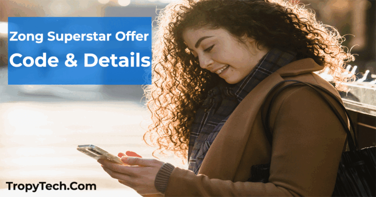Zong Superstar Offer Code 2022 – Super Monthly Package Price & Details