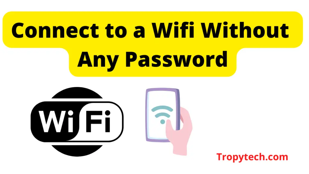 Connect To Any WiFi Without Password