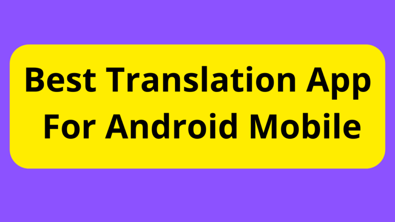 The Best Translation App For Android Mobile