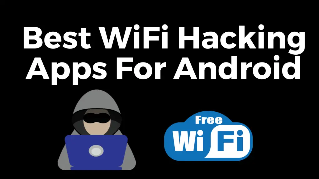 Best WiFi Hacking Apps For Android