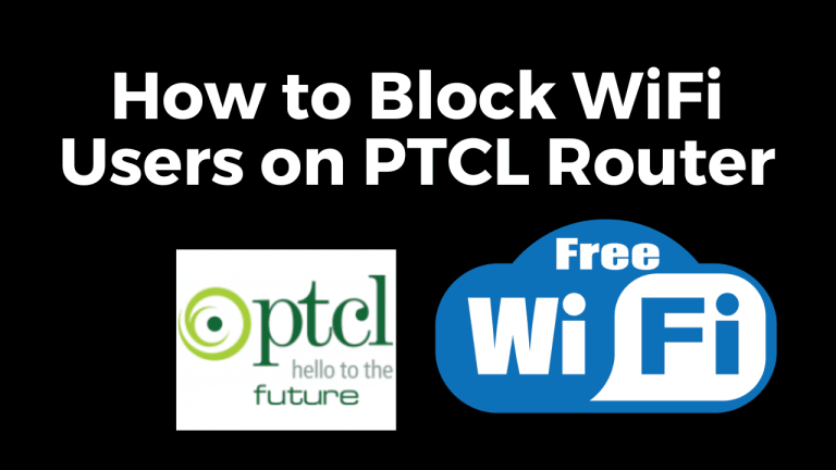 How to Block WiFi Users on PTCL Router – Guide