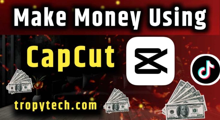 how to make money with CapCut