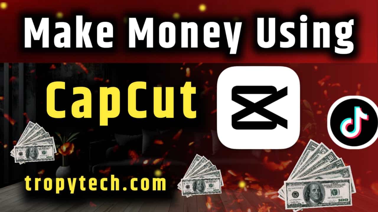 how to make money with CapCut